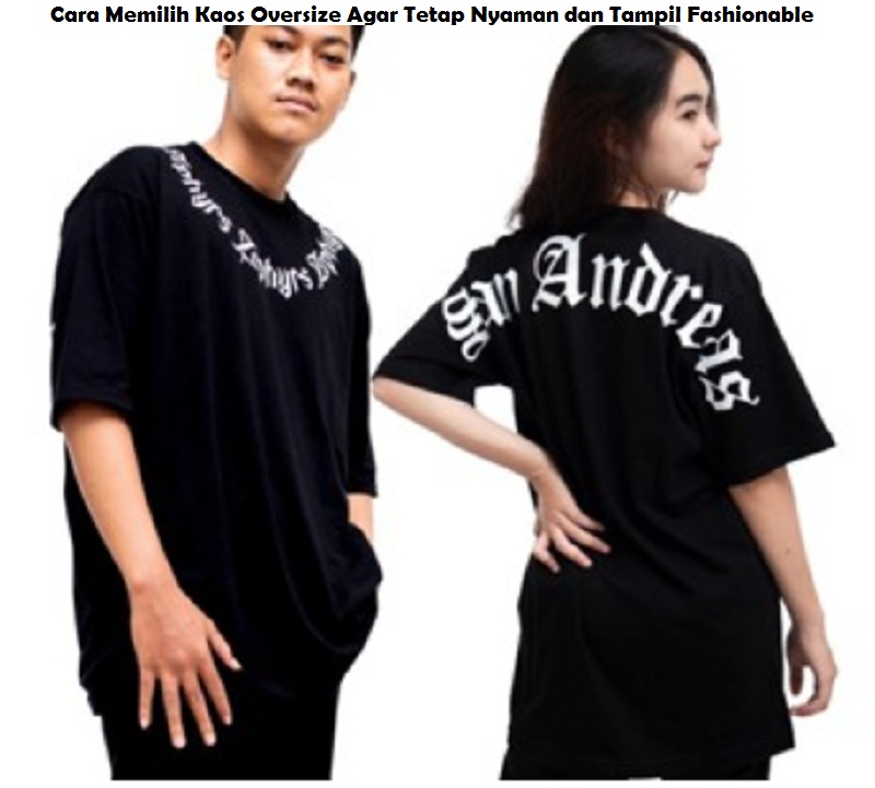 Cara Memilih Kaos Oversize
