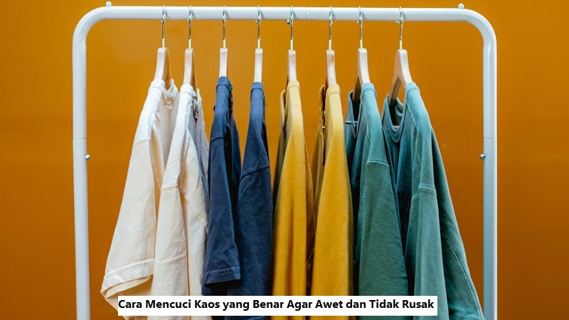 Cara Mencuci Kaos yang Benar