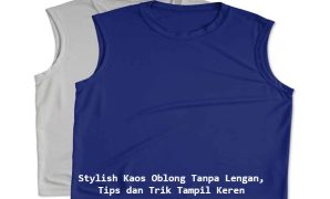 Kaos Oblong Tanpa Lengan